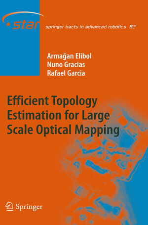 Buchcover Efficient Topology Estimation for Large Scale Optical Mapping | Armagan Elibol | EAN 9783642432033 | ISBN 3-642-43203-4 | ISBN 978-3-642-43203-3