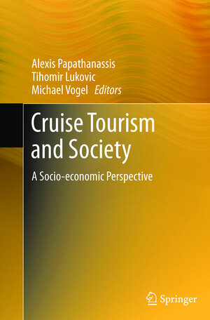 Buchcover Cruise Tourism and Society  | EAN 9783642433382 | ISBN 3-642-43338-3 | ISBN 978-3-642-43338-2