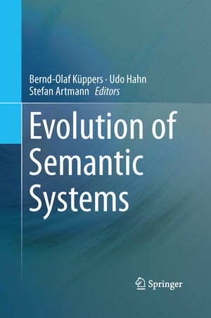 Buchcover Evolution of Semantic Systems  | EAN 9783642434426 | ISBN 3-642-43442-8 | ISBN 978-3-642-43442-6