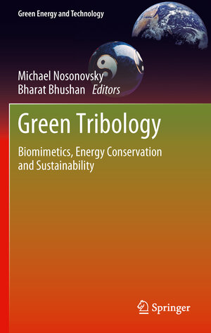 Buchcover Green Tribology  | EAN 9783642435256 | ISBN 3-642-43525-4 | ISBN 978-3-642-43525-6