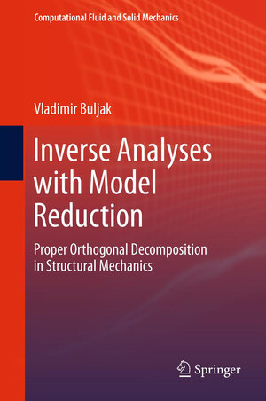 Buchcover Inverse Analyses with Model Reduction | Vladimir Buljak | EAN 9783642435638 | ISBN 3-642-43563-7 | ISBN 978-3-642-43563-8