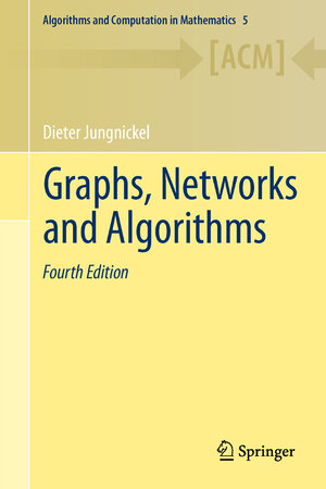 Buchcover Graphs, Networks and Algorithms | Dieter Jungnickel | EAN 9783642436642 | ISBN 3-642-43664-1 | ISBN 978-3-642-43664-2