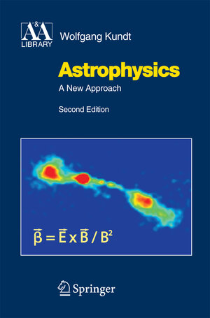 Buchcover Astrophysics | Wolfgang Kundt | EAN 9783642436956 | ISBN 3-642-43695-1 | ISBN 978-3-642-43695-6