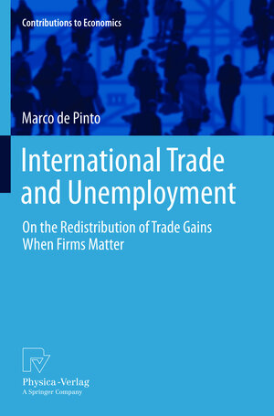 Buchcover International Trade and Unemployment | Marco de Pinto | EAN 9783642439179 | ISBN 3-642-43917-9 | ISBN 978-3-642-43917-9