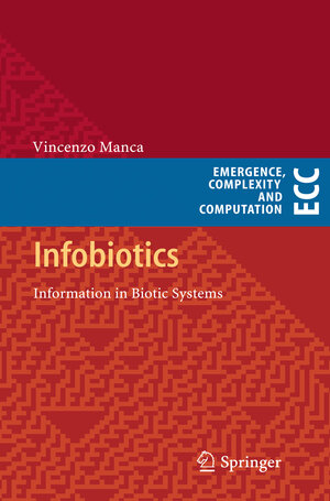 Buchcover Infobiotics | Vincenzo Manca | EAN 9783642445378 | ISBN 3-642-44537-3 | ISBN 978-3-642-44537-8