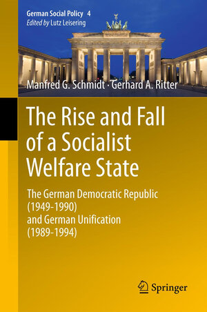 Buchcover The Rise and Fall of a Socialist Welfare State | Manfred G. Schmidt | EAN 9783642447037 | ISBN 3-642-44703-1 | ISBN 978-3-642-44703-7