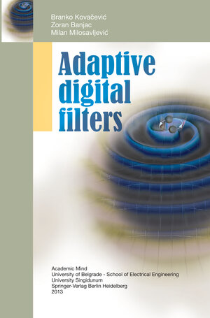 Buchcover Adaptive Digital Filters | Branko Kovačević | EAN 9783642447495 | ISBN 3-642-44749-X | ISBN 978-3-642-44749-5