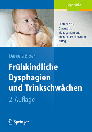 Buchcover Frühkindliche Dysphagien und Trinkschwächen | Daniela Biber | EAN 9783642449826 | ISBN 3-642-44982-4 | ISBN 978-3-642-44982-6