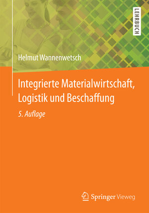 Buchcover Integrierte Materialwirtschaft, Logistik und Beschaffung | Helmut Wannenwetsch | EAN 9783642450228 | ISBN 3-642-45022-9 | ISBN 978-3-642-45022-8