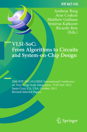 Buchcover VLSI-SoC: From Algorithms to Circuits and System-on-Chip Design | EAN 9783642450730 | ISBN 3-642-45073-3 | ISBN 978-3-642-45073-0