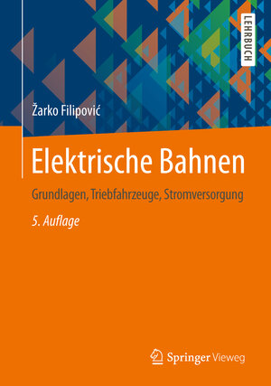 Buchcover Elektrische Bahnen | Žarko Filipović | EAN 9783642452260 | ISBN 3-642-45226-4 | ISBN 978-3-642-45226-0