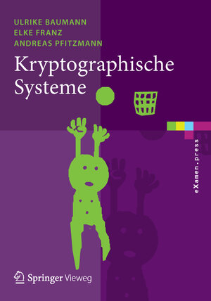 Buchcover Kryptographische Systeme | Ulrike Baumann | EAN 9783642453335 | ISBN 3-642-45333-3 | ISBN 978-3-642-45333-5