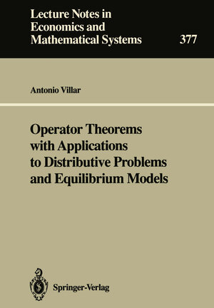 Buchcover Operator Theorems with Applications to Distributive Problems and Equilibrium Models | Antonio Villar | EAN 9783642457111 | ISBN 3-642-45711-8 | ISBN 978-3-642-45711-1