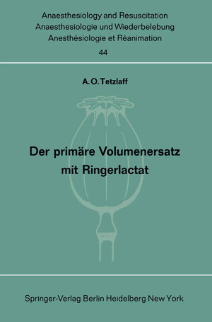 Buchcover Der primäre Volumenersatz mit Ringerlactat | A. O. Tetzlaff | EAN 9783642461545 | ISBN 3-642-46154-9 | ISBN 978-3-642-46154-5