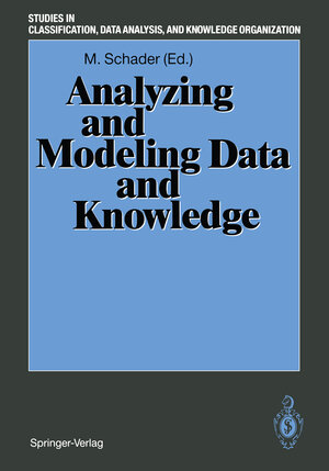 Buchcover Analyzing and Modeling Data and Knowledge | EAN 9783642467578 | ISBN 3-642-46757-1 | ISBN 978-3-642-46757-8