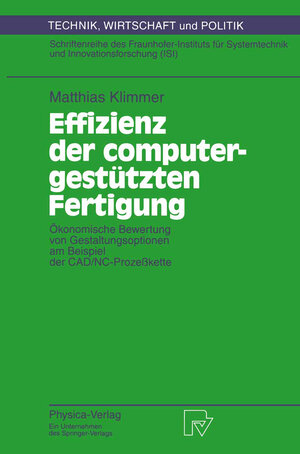 Buchcover Effizienz der computergestützten Fertigung | Matthias Klimmer | EAN 9783642469671 | ISBN 3-642-46967-1 | ISBN 978-3-642-46967-1