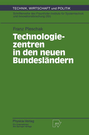 Buchcover Technologiezentren in den neuen Bundesländern | Franz Pleschak | EAN 9783642469688 | ISBN 3-642-46968-X | ISBN 978-3-642-46968-8