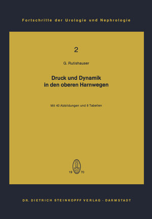 Buchcover Druck und Dynamik in den oberen Harnwegen | Georg Rutishauser | EAN 9783642470462 | ISBN 3-642-47046-7 | ISBN 978-3-642-47046-2