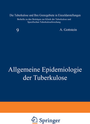 Buchcover Allgemeine Epidemiologie der Tuberkulose | A. Gottstein | EAN 9783642471810 | ISBN 3-642-47181-1 | ISBN 978-3-642-47181-0
