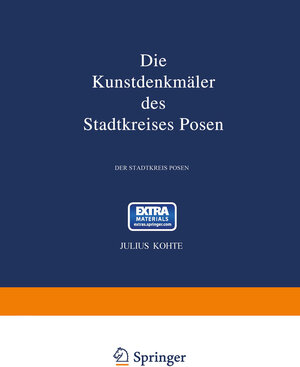 Buchcover Die Kunstdenkmäler des Stadtkreises Posen | Julius Kohte | EAN 9783642472183 | ISBN 3-642-47218-4 | ISBN 978-3-642-47218-3