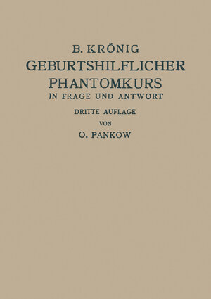 Buchcover Geburtshilflicher Phantomkurs in Frage und Antwort | O. Pankow | EAN 9783642472572 | ISBN 3-642-47257-5 | ISBN 978-3-642-47257-2