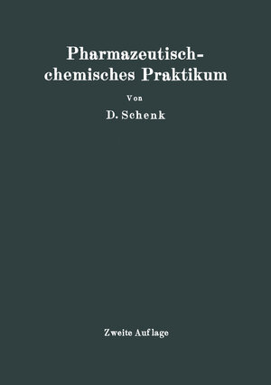 Buchcover Pharmazeutischchemisches Praktikum | D. Schenk | EAN 9783642472770 | ISBN 3-642-47277-X | ISBN 978-3-642-47277-0