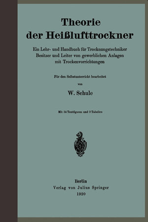 Buchcover Theorie der Heißlufttrockner | W. Schule | EAN 9783642472886 | ISBN 3-642-47288-5 | ISBN 978-3-642-47288-6