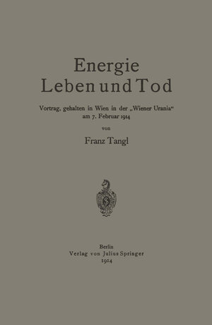 Buchcover Energie Leben und Tod | Franz Tangl | EAN 9783642473043 | ISBN 3-642-47304-0 | ISBN 978-3-642-47304-3