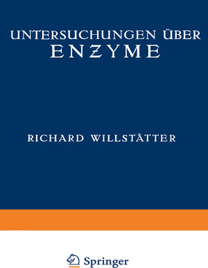 Buchcover Untersuchungen über Enzyme | Richard Willstätter | EAN 9783642473258 | ISBN 3-642-47325-3 | ISBN 978-3-642-47325-8