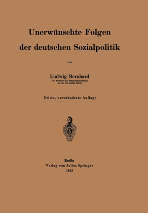 Buchcover Unerwünschte Folgen der deutschen Sozialpolitik | Ludwig Bernhard | EAN 9783642473746 | ISBN 3-642-47374-1 | ISBN 978-3-642-47374-6