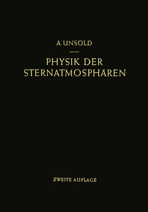 Buchcover Physik der Sternatmosphären mit besonderer Berücksichtigung der Sonne | Albrecht Unsöld | EAN 9783642474255 | ISBN 3-642-47425-X | ISBN 978-3-642-47425-5