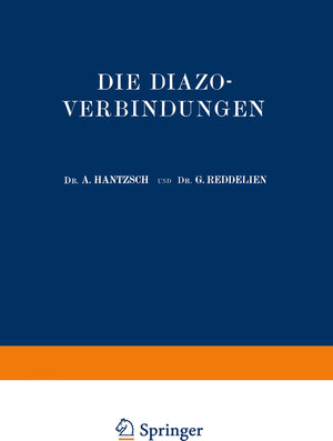 Buchcover Die Diazoverbindungen | A. Hantzsch | EAN 9783642475184 | ISBN 3-642-47518-3 | ISBN 978-3-642-47518-4