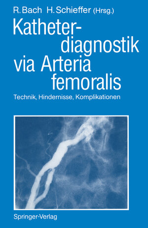 Buchcover Katheterdiagnostik via Arteria femoralis  | EAN 9783642475917 | ISBN 3-642-47591-4 | ISBN 978-3-642-47591-7