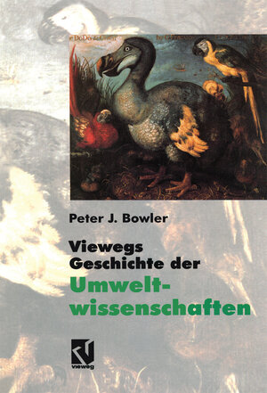 Buchcover Viewegs Geschichte der Umweltwissenschaften | Peter J. Bowler | EAN 9783642476471 | ISBN 3-642-47647-3 | ISBN 978-3-642-47647-1