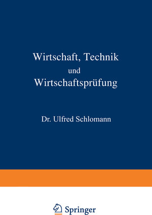 Buchcover Wirtschaft Technik und Wirtschaftsprüfung | Alfred Schlomann | EAN 9783642477126 | ISBN 3-642-47712-7 | ISBN 978-3-642-47712-6