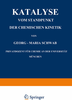 Buchcover Katalyse vom Standpunkt der Chemischen Kinetik | Georg-Maria Schwab | EAN 9783642477225 | ISBN 3-642-47722-4 | ISBN 978-3-642-47722-5