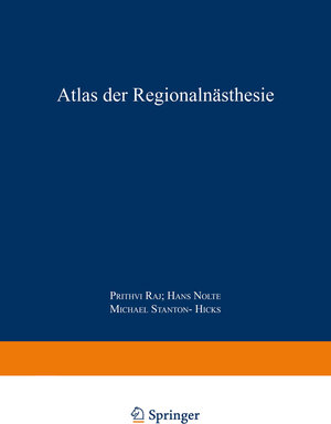 Buchcover Atlas der Regionalanästhesie | P. Prithri Raj | EAN 9783642478048 | ISBN 3-642-47804-2 | ISBN 978-3-642-47804-8