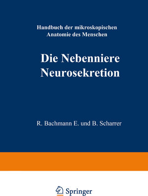 Buchcover Die Nebenniere. Neurosekretion.  | EAN 9783642478581 | ISBN 3-642-47858-1 | ISBN 978-3-642-47858-1