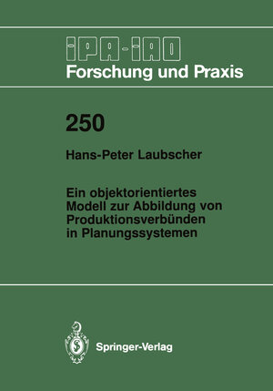 Buchcover Ein objektorientiertes Modell zur Abbildung von Produktionsverbünden in Planungssystemen | Hans-Peter Laubscher | EAN 9783642479045 | ISBN 3-642-47904-9 | ISBN 978-3-642-47904-5