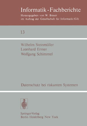 Buchcover Datenschutz bei riskanten Systemen | W. Steinmüller | EAN 9783642482182 | ISBN 3-642-48218-X | ISBN 978-3-642-48218-2