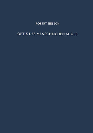 Buchcover Optik des Menschlichen Auges | Robert Siebeck | EAN 9783642484742 | ISBN 3-642-48474-3 | ISBN 978-3-642-48474-2