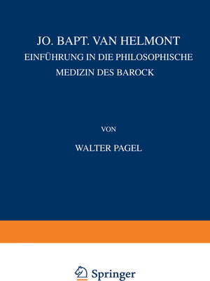 Buchcover Jo. Bapt. van Helmont | Walter Pagel | EAN 9783642484759 | ISBN 3-642-48475-1 | ISBN 978-3-642-48475-9