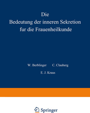 Buchcover Die Bedeutung der inneren Sekretion für die Frauenheilkunde  | EAN 9783642485053 | ISBN 3-642-48505-7 | ISBN 978-3-642-48505-3