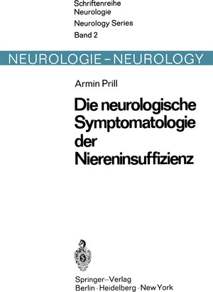 Buchcover Die neurologische Symptomatologie der akuten und chronischen Niereninsuffizienz | A. Prill | EAN 9783642488252 | ISBN 3-642-48825-0 | ISBN 978-3-642-48825-2