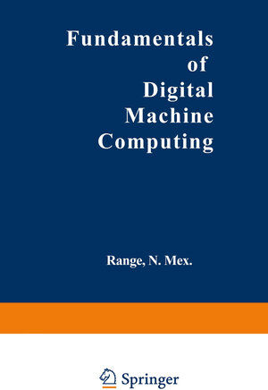 Buchcover Fundamentals of Digital Machine Computing | G. Hintze | EAN 9783642490316 | ISBN 3-642-49031-X | ISBN 978-3-642-49031-6