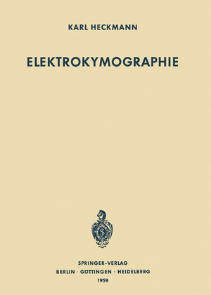 Buchcover Elektrokymographie | Karl Heckmann | EAN 9783642494260 | ISBN 3-642-49426-9 | ISBN 978-3-642-49426-0
