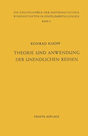 Buchcover Theorie und Anwendung der Unendlichen Reihen | Konrad Knopp | EAN 9783642496554 | ISBN 3-642-49655-5 | ISBN 978-3-642-49655-4