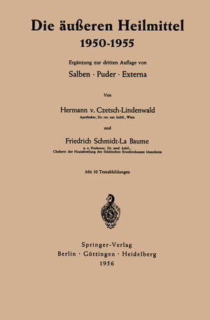 Buchcover Die äußeren Heilmittel 1950–1955 | Hermann Czetsch-Lindenwald | EAN 9783642497759 | ISBN 3-642-49775-6 | ISBN 978-3-642-49775-9