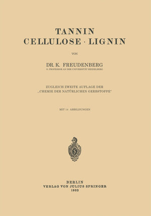 Buchcover Tannin Cellulose · Lignin | K. Freudenberg | EAN 9783642498732 | ISBN 3-642-49873-6 | ISBN 978-3-642-49873-2