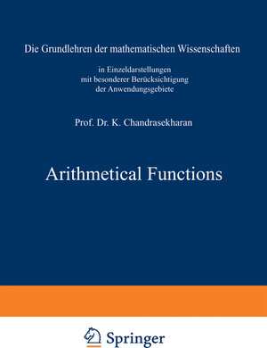 Buchcover Arithmetical Functions | Komaravolu Chandrasekharan | EAN 9783642500268 | ISBN 3-642-50026-9 | ISBN 978-3-642-50026-8